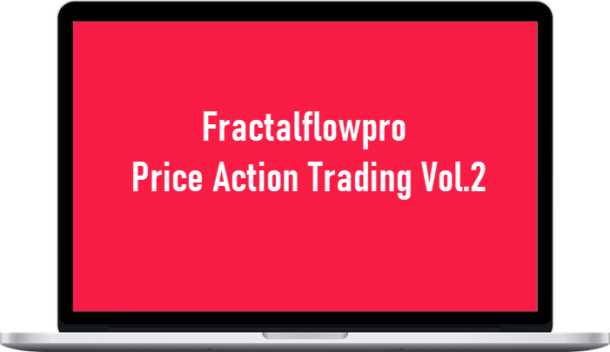 Fractalflowpro – Price Action Trading Vol.2
