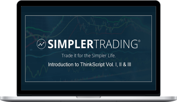 Simpler Trading – Introduction to ThinkScript Vol. I, II & III