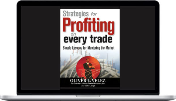 Strategies for Profiting on Every Trade: Simple Lessons for Mastering the Market