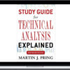 Martin J.Pring – Study Guide for Technical Analysis Explained