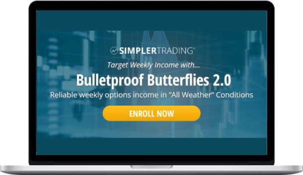 Simpler Trading – Bulletproof Butterflies 2.0 Elite