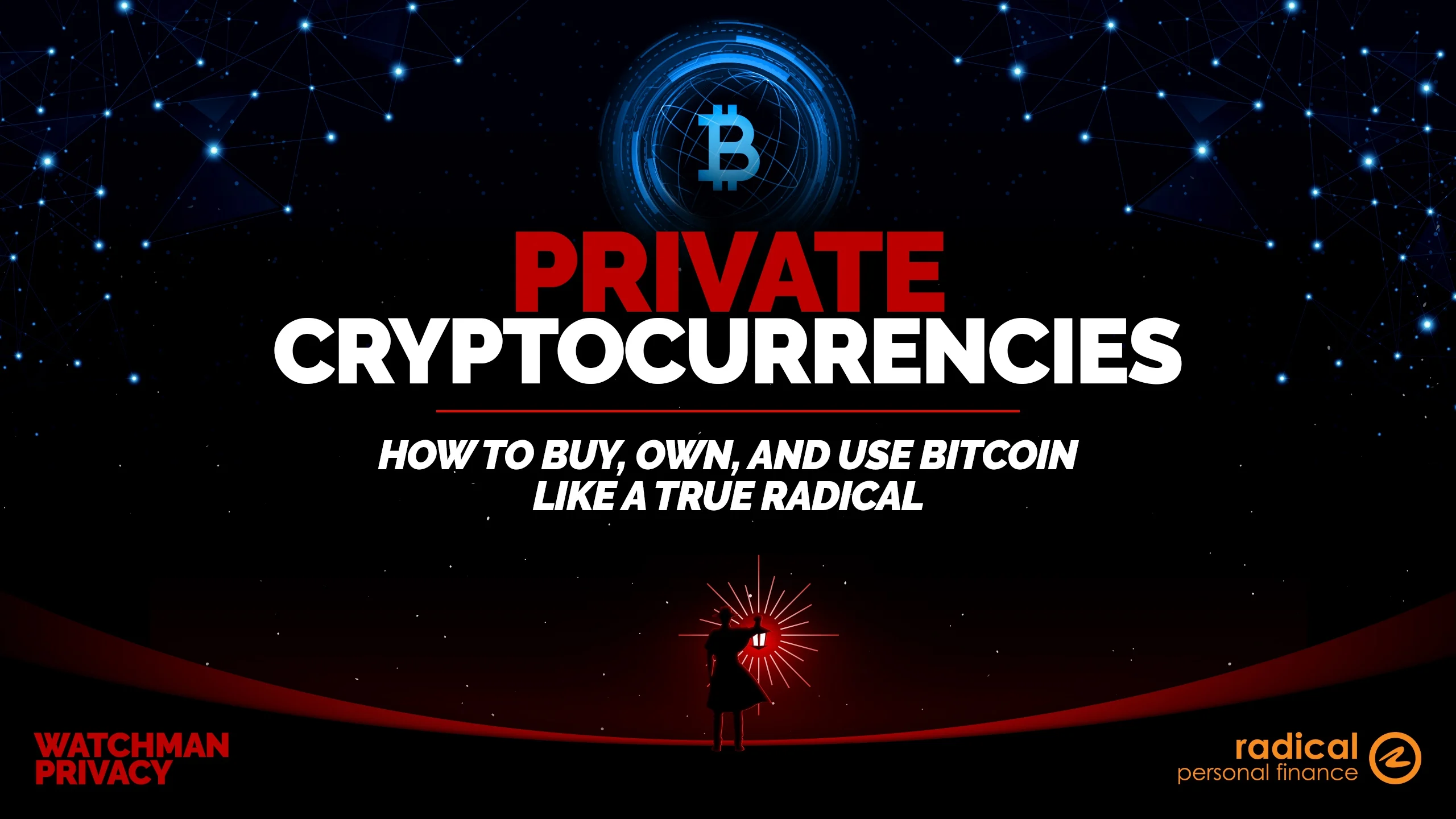 Radical Personal Finance – Private Cryptocurrencies: How To Buy, Own, And Use Non-Kyc Bitcoin Like A True Radical