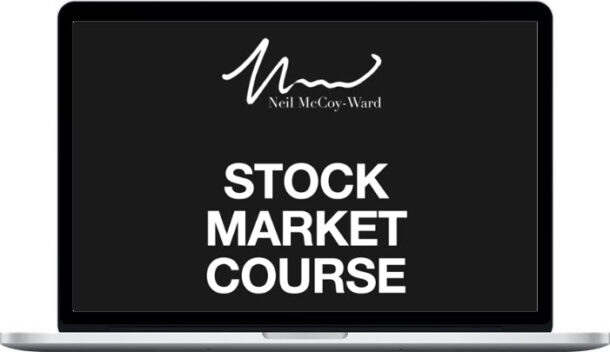 Neil McCoy-Ward – The Ultimate Macro Economics & Stock Market Course