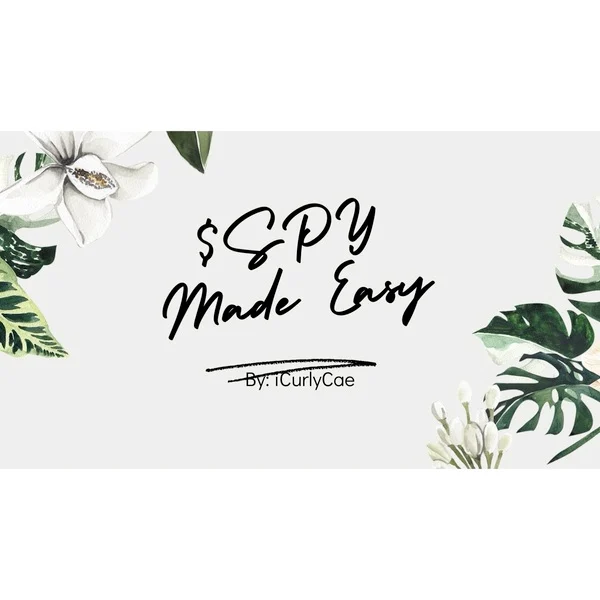 ICurlyCae – $SPY Made Easy