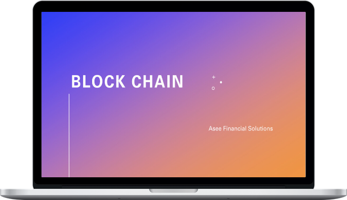 Asee Financial Solutions – Block Chain Break Down presentation