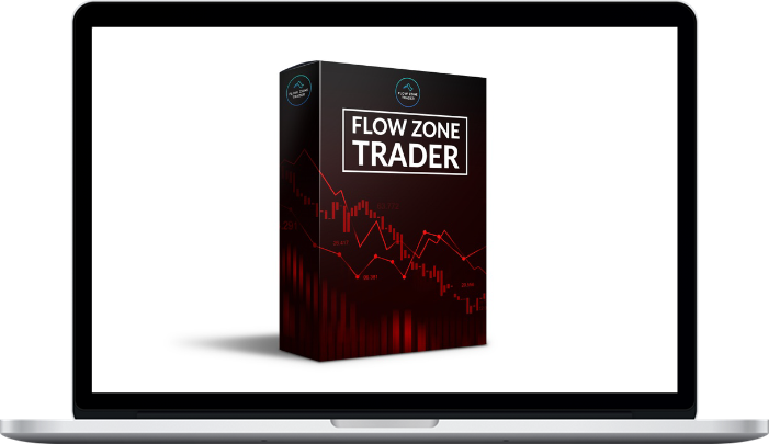 Flow Zone Trader – Learn To Trade The Markets (From Beginner to Advance)