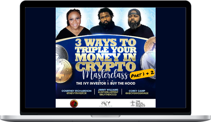 Buy The Hood LLC – 3 Ways To Triple Your Money In Crypto Combo Course Part 1 & 2